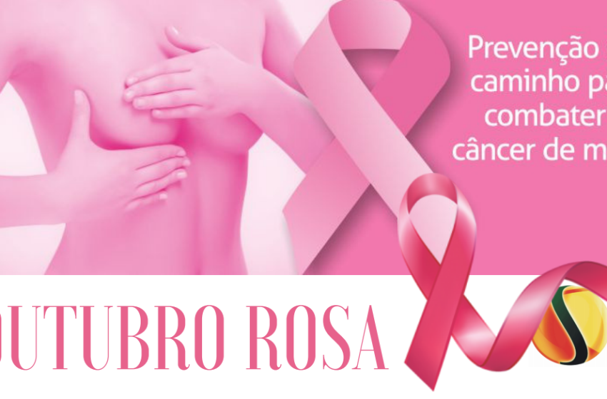  Campanha Outubro Rosa trás a importância da prevenção e o diagnóstico precoce