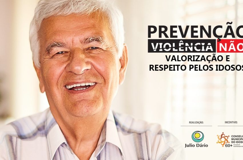  Centro Julio Dário realiza campanha de combate à violência contra idosos