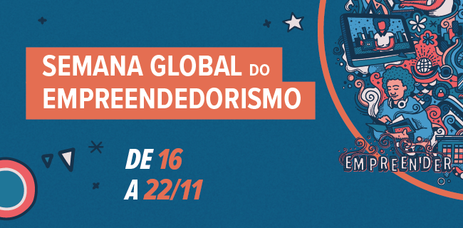  Semana Global de Empreendedorismo do Sebrae começa dia 16/11